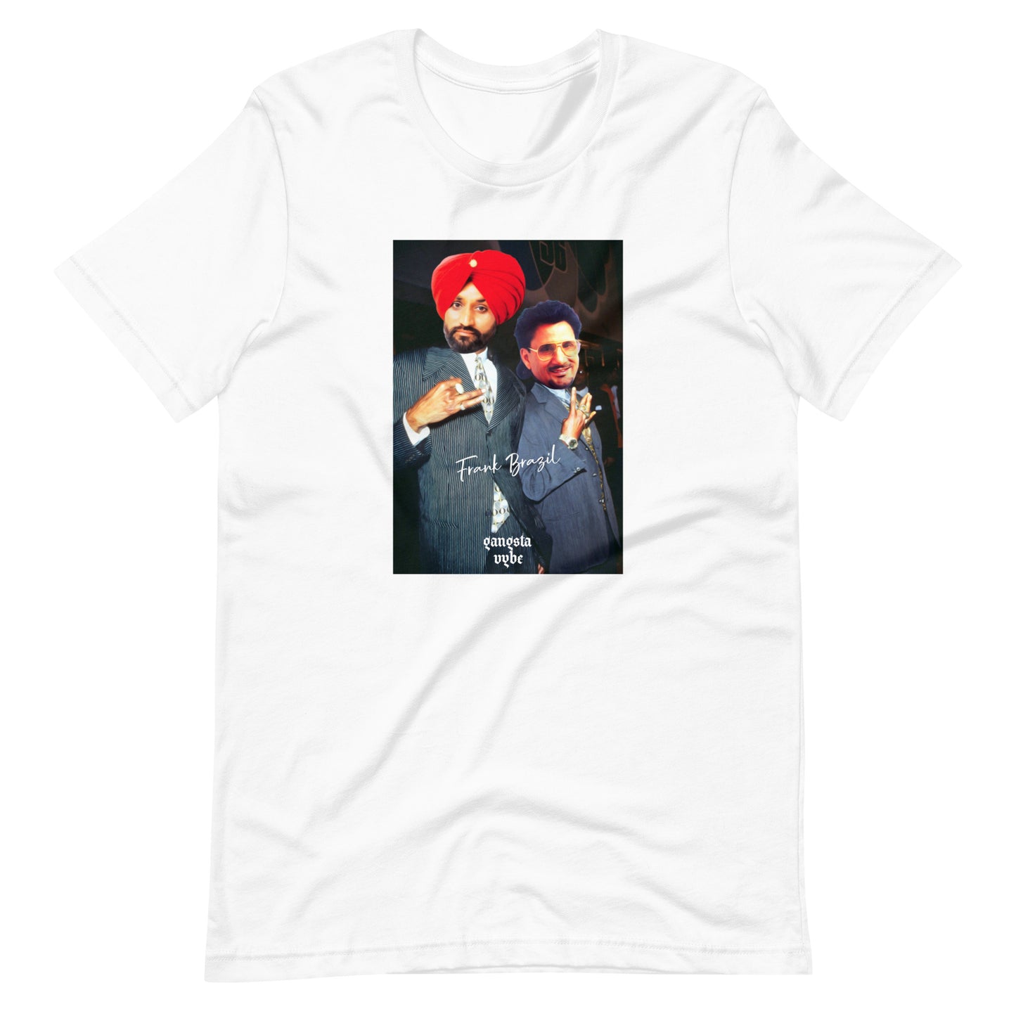Frank Brazil - Bindrakhia & Manak gangsta Vybe t-shirt